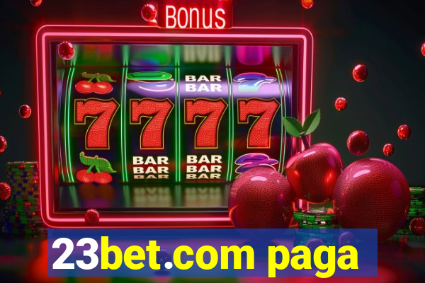 23bet.com paga